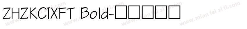 ZHZKCIXFT Bold字体转换